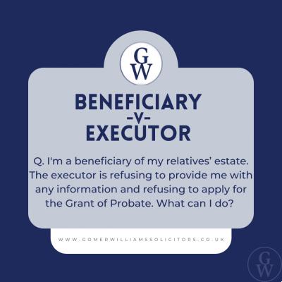 Beneficiary v Executor