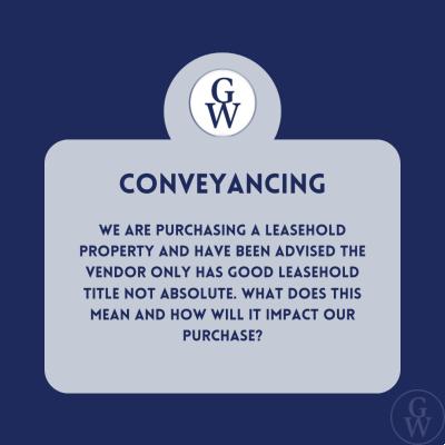 Conveyancing - Leasehold title not absolute