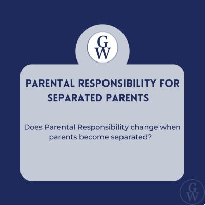 Parental responsibility for separated parents